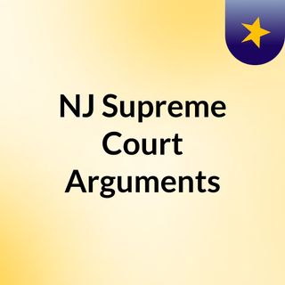 NJ Supreme Court Arguments